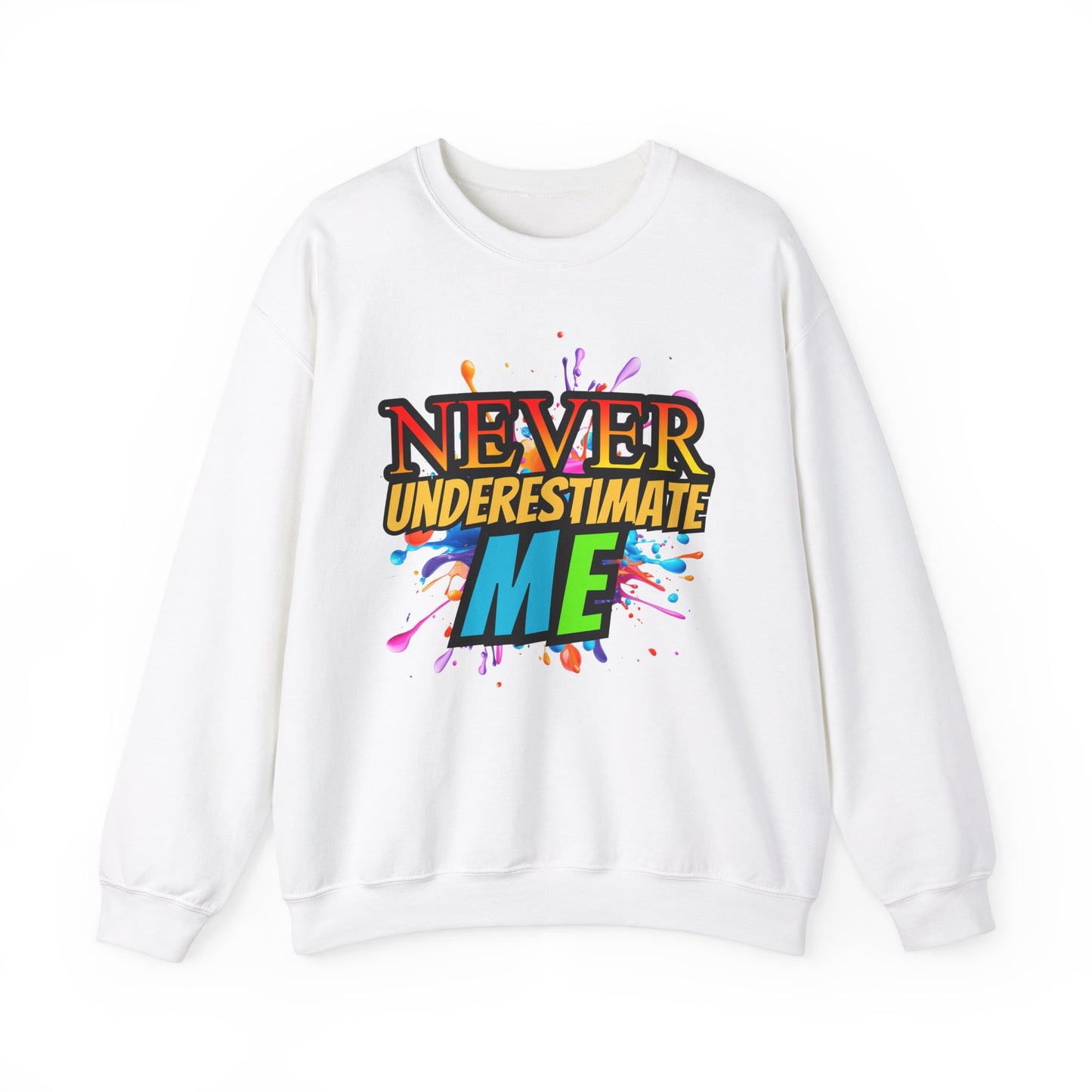 Never Underestimate Me - Unisex Heavy Blend™ Crewneck Sweatshirt