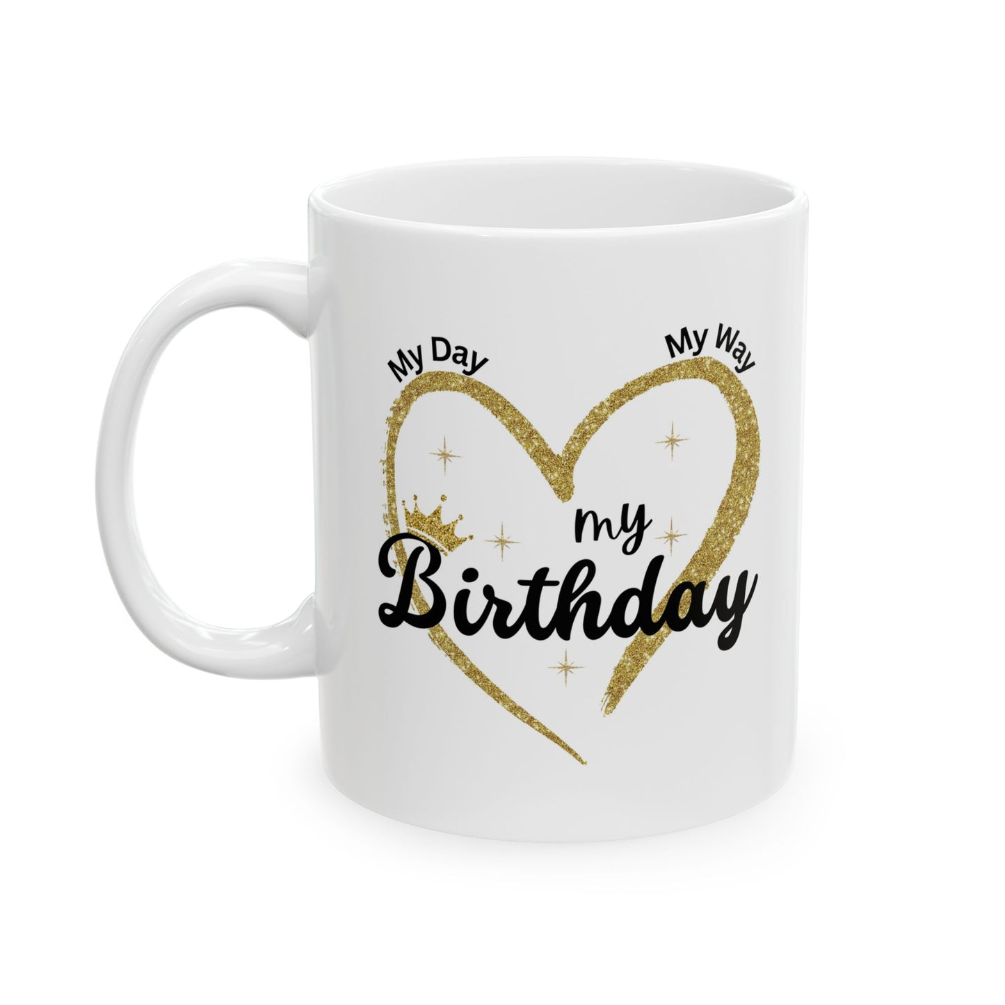 My Birthday Ceramic Mug, (11oz)
