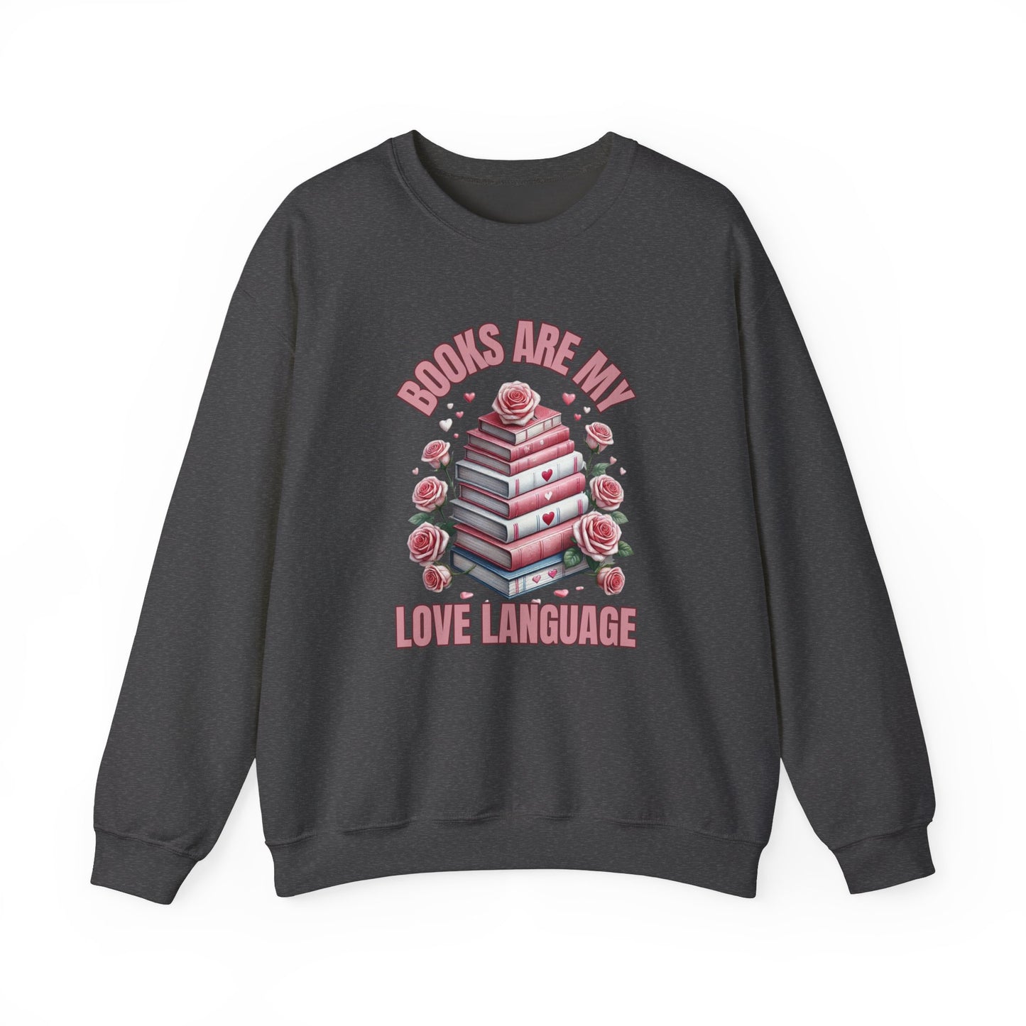 Books Are My Love Language-Unisex Crewneck Sweatshirt