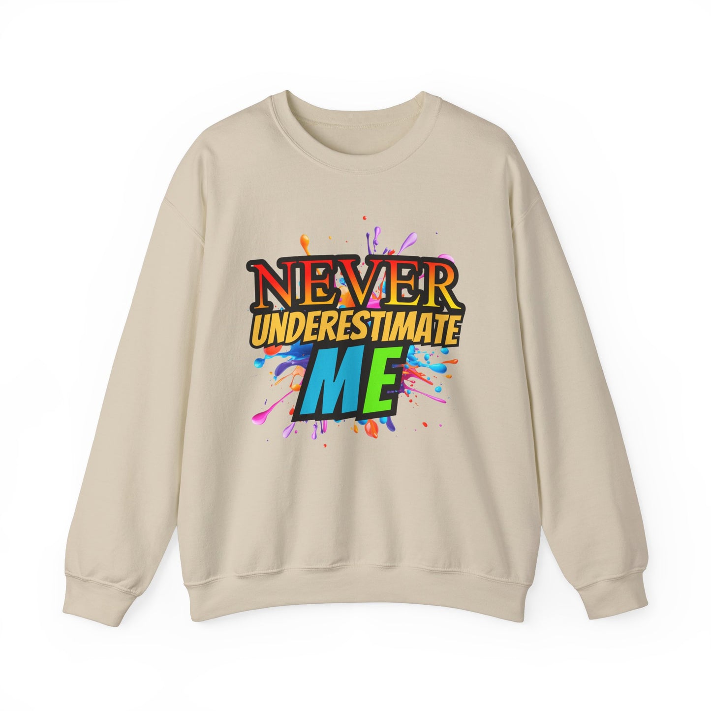 Never Underestimate Me - Unisex Heavy Blend™ Crewneck Sweatshirt