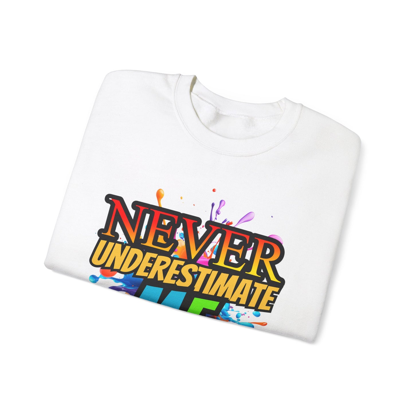 Never Underestimate Me - Unisex Heavy Blend™ Crewneck Sweatshirt