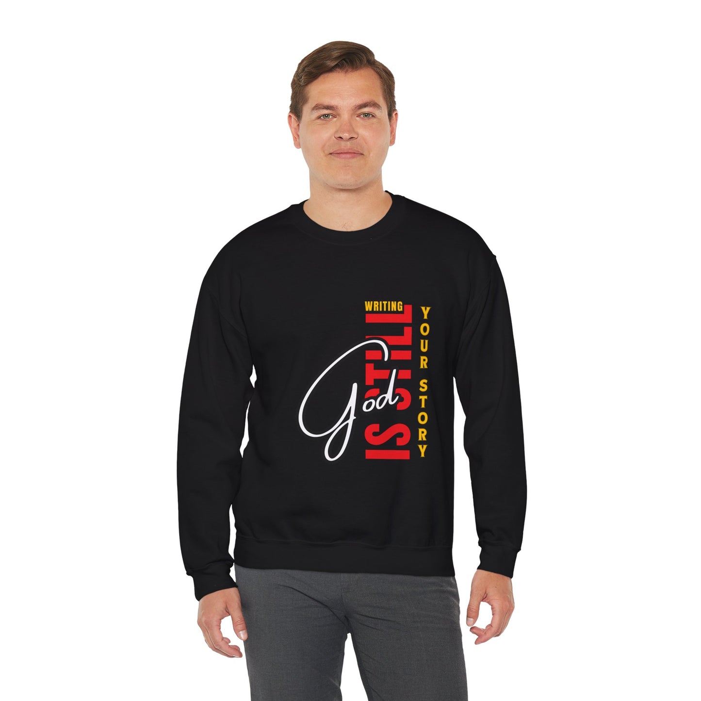 Inspirational Crewneck Sweatshirt - God Is Still Writing Your Story