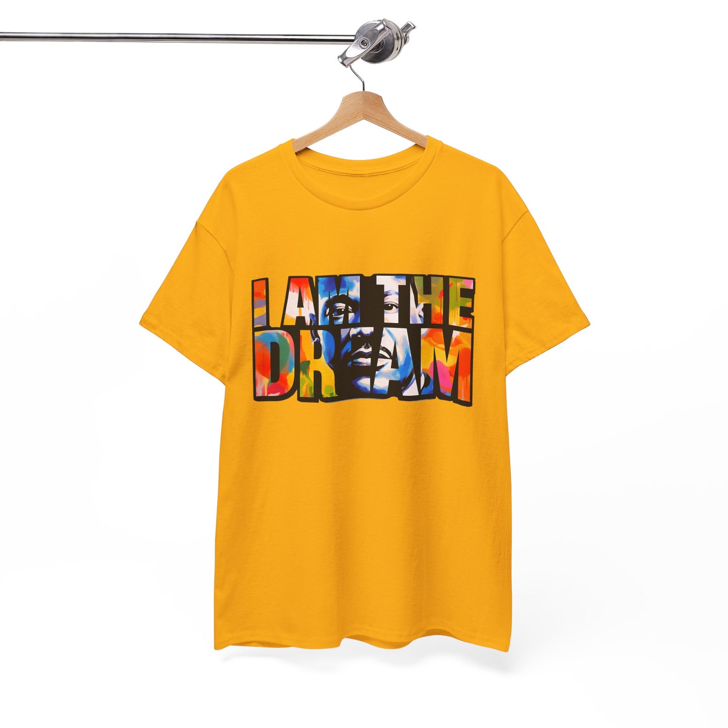 I Am the Dream T-Shirt — Colorful Motivational MLK-Inspired Tee