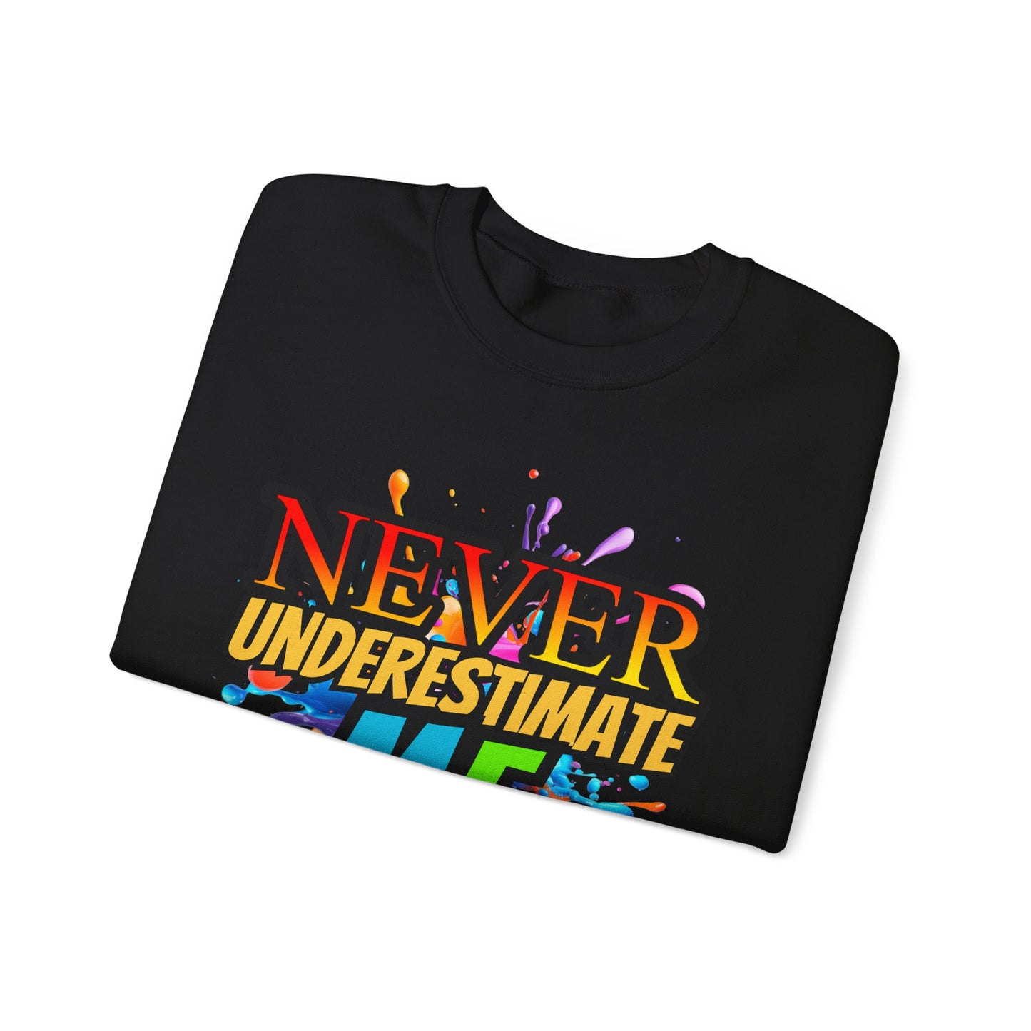 Never Underestimate Me - Unisex Heavy Blend™ Crewneck Sweatshirt