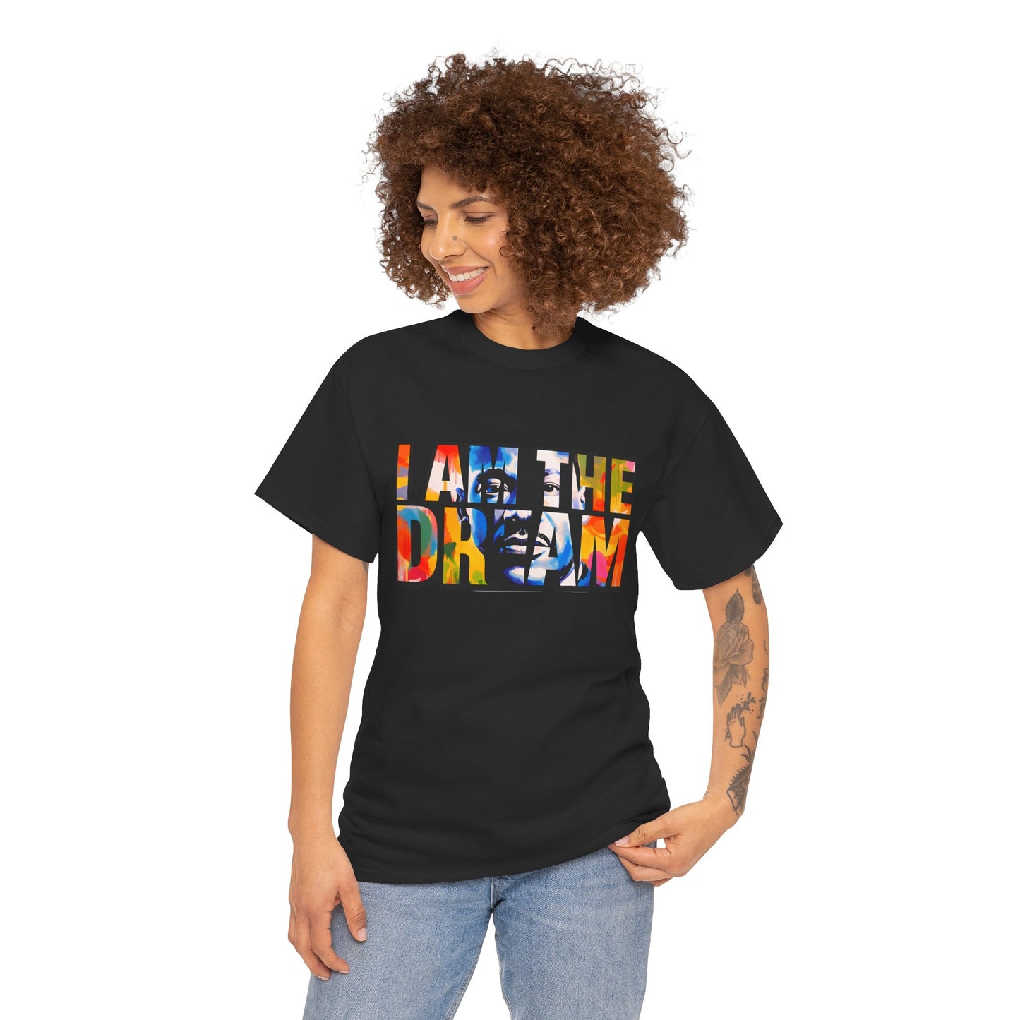 I Am the Dream T-Shirt — Colorful Motivational MLK-Inspired Tee