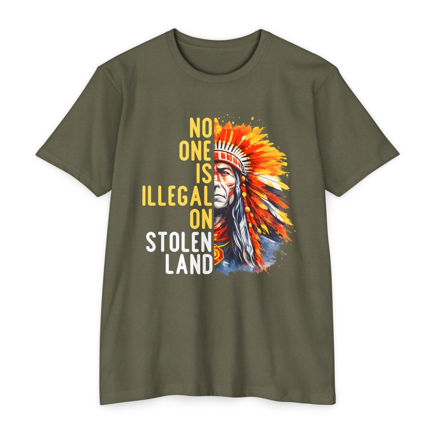 T-Shirt — “No One Is Illegal on Stolen Land” Native Chief Graphic